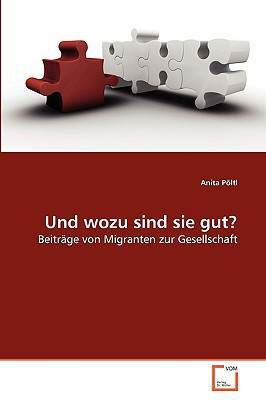 Und wozu sind sie gut?