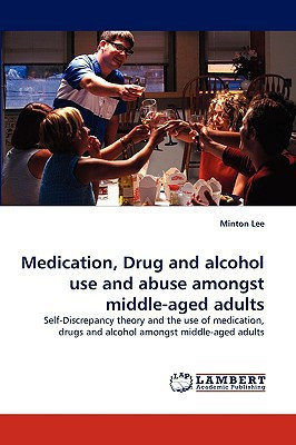 Medication, Drug and alcohol use and abuse amongst middle-aged adults