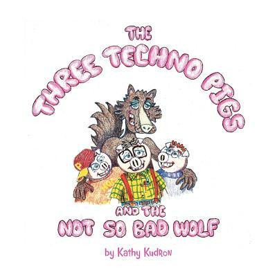 The Three Techno Pigs and the Not So Bad Wolf