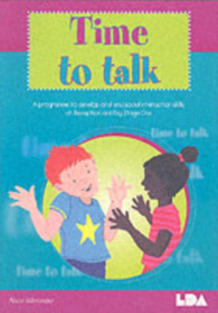 Time to Talk: A Programme to Develop Oral and Social Interaction Skills for Reception and Key Stage One