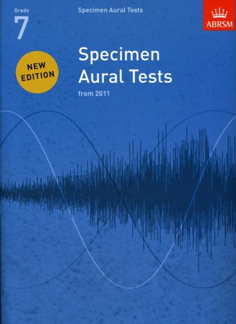 Specimen Aural Tests, Grade 7: new edition from 2011