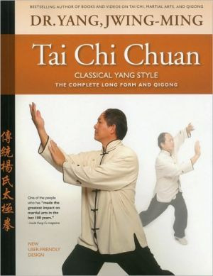 Tai Chi Chuan Classical Yang Style: The Complete Form Qigong