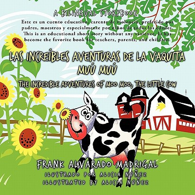 Las increibles aventuras de la vaquita Muu Muu: The Incredible Adventures of Moo Moo, the Little Cow