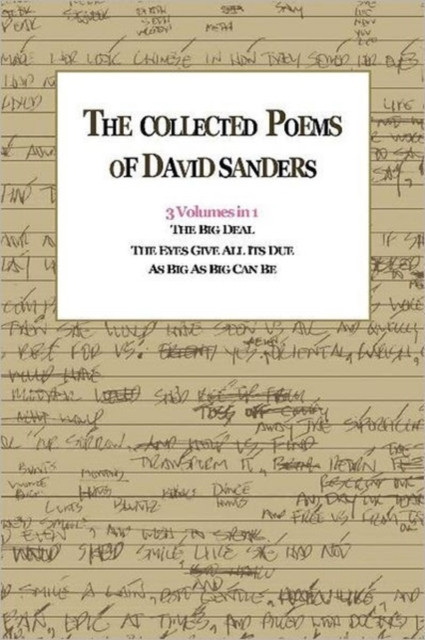 The Collected Poems Of David Sanders: 3 Volumes In 1