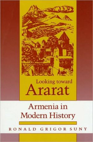 Looking toward Ararat: Armenia in Modern History
