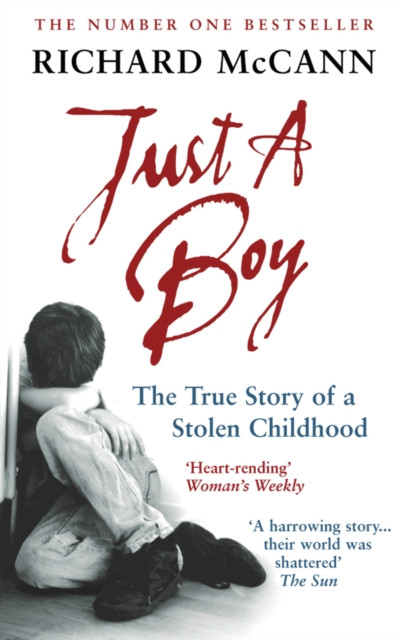 Just A Boy: The True Story Of A Stolen Childhood