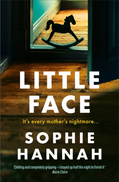 Little Face: a totally gripping and addictive crime thriller packed with twists