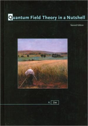 Quantum Field Theory in a Nutshell: Second Edition