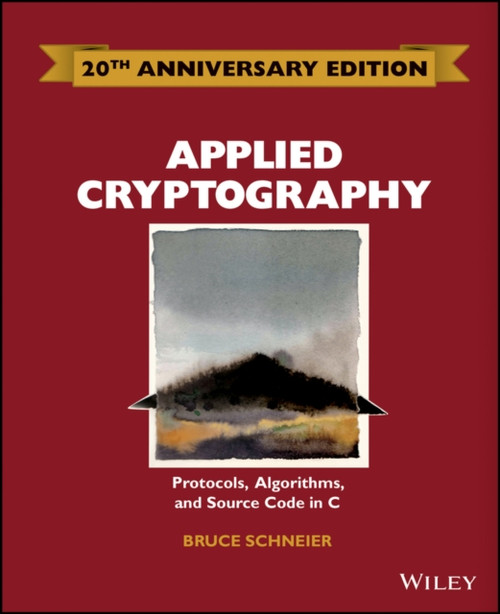Applied Cryptography: Protocols, Algorithms And Source Code In C