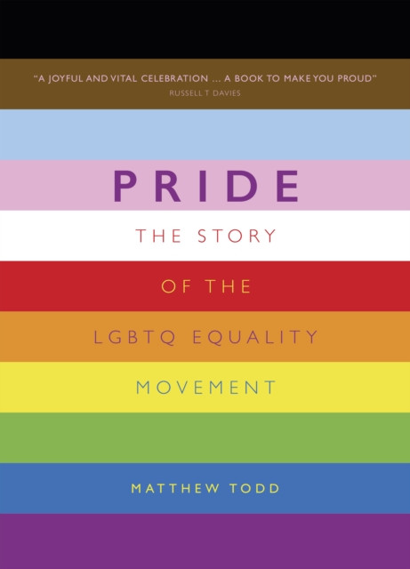 Pride: The Story Of The Lgbtq Equality Movement