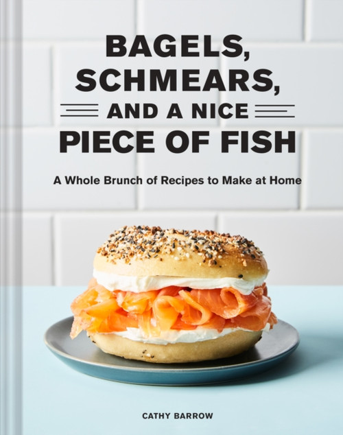 Bagels, Schmears, And A Nice Piece Of Fish