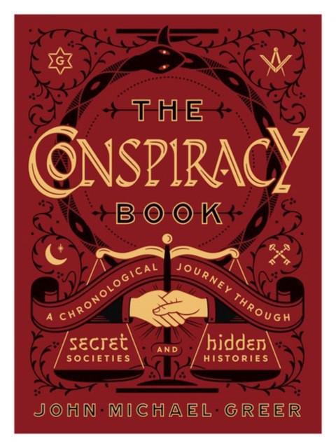 The Conspiracy Book: A Chronological Journey Through Secret Societies And Hidden Histories