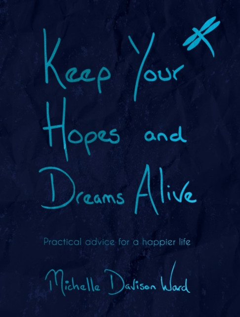 Keep Your Hopes And Dreams Alive