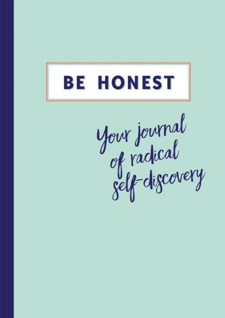 Be Honest: Your Journal of Self-discovery