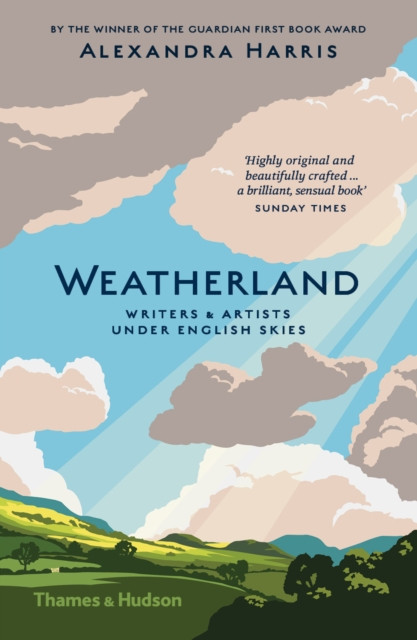 Weatherland: Writers And Artists Under English Skies