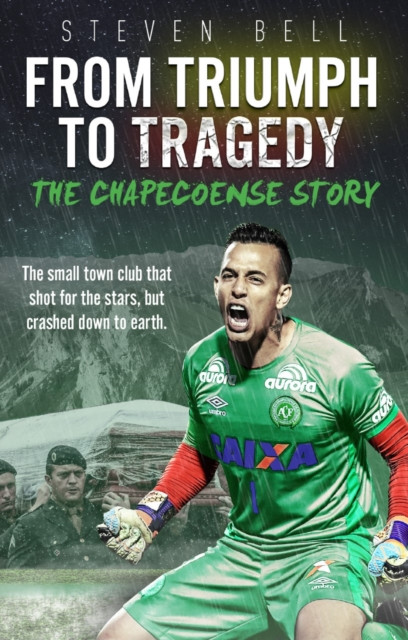 From Triumph To Tragedy: The Chapecoense Story