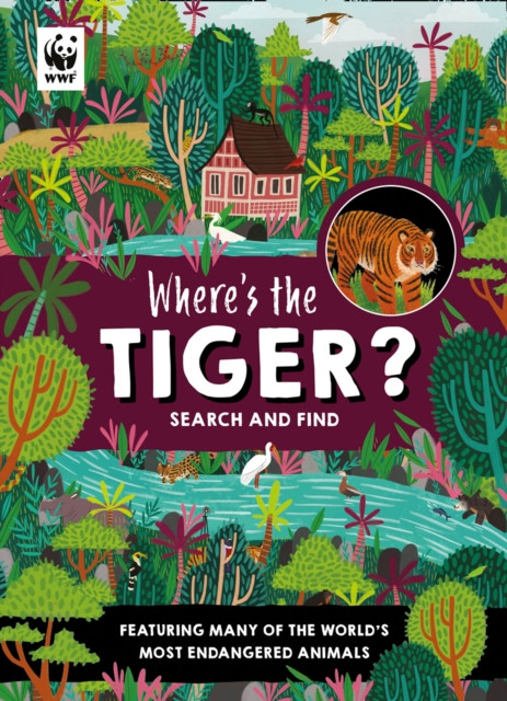 Where'S The Tiger?: Search And Find Book