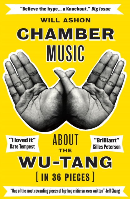 Chamber Music: About the Wu-Tang (in 36 Pieces)