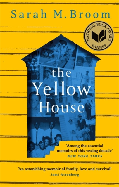 The Yellow House: Winner Of The National Book Award For Nonfiction - 9781472155597