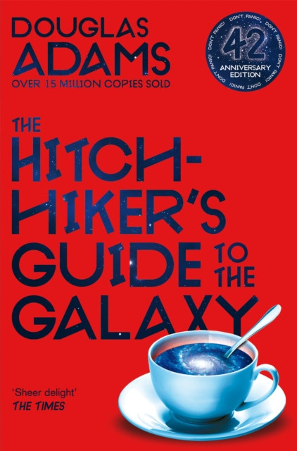 The Hitchhiker's Guide to the Galaxy: The 42nd Anniversary Edition of Douglas Adams's International Bestseller