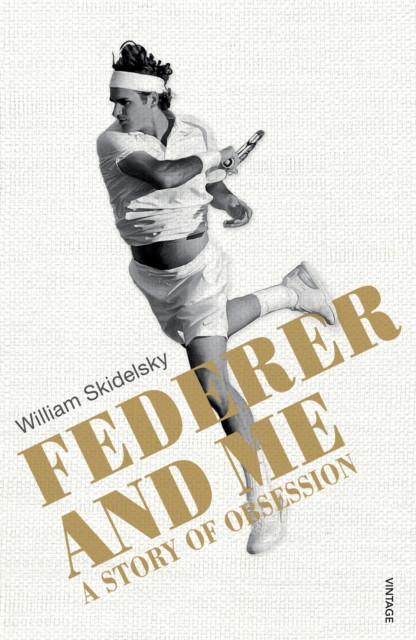 Federer And Me: A Story Of Obsession
