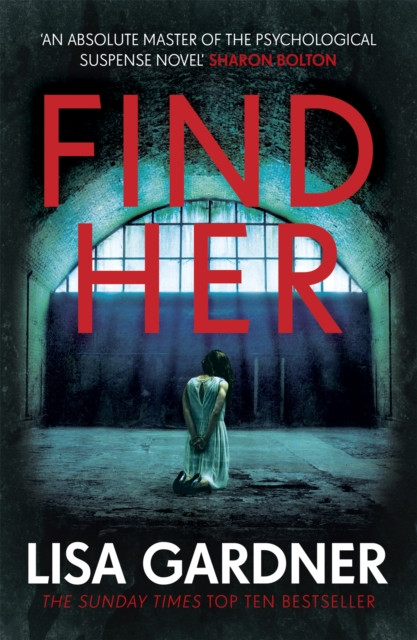 Find Her: An absolutely gripping thriller from the international bestselling author