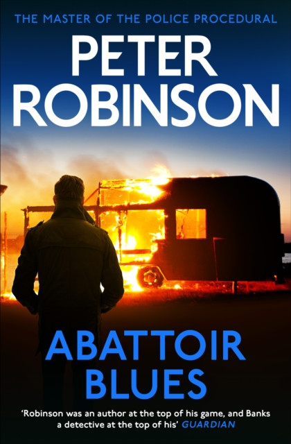 Abattoir Blues: The 22nd DCI Banks novel from The Master of the Police Procedural