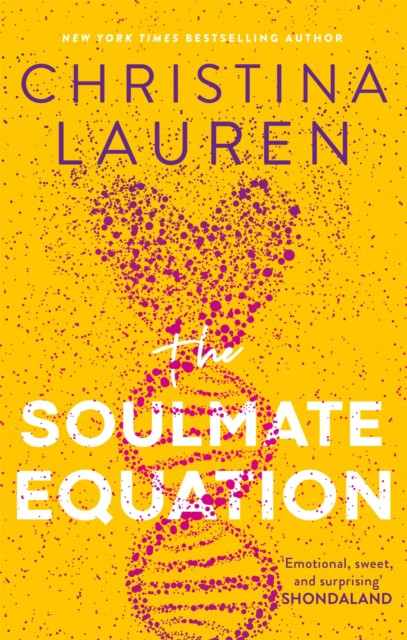 The Soulmate Equation: The Perfect New Romcom From The Bestselling Author Of The Unhoneymooners