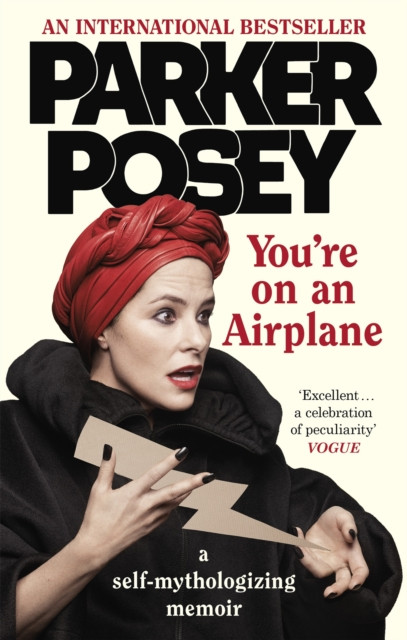 You'Re On An Airplane: A Self-Mythologizing Memoir