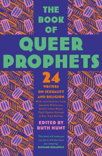 The Book of Queer Prophets: 24 Writers on Sexuality and Religion