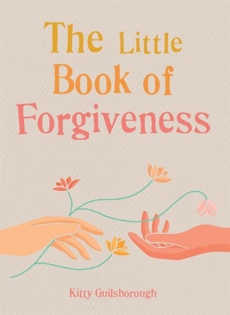 The Little Book Of Forgiveness
