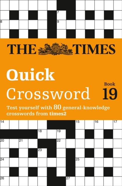 The Times Quick Crossword Book 19: 80 World-Famous Crossword Puzzles From The Times2