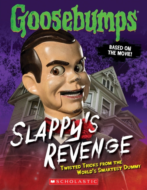 Goosebumps: Slappy'S Revenge: Twisted Tricks From The World'S Smartest Dummy