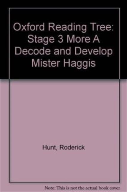 Oxford Reading Tree: Level 3 More A Decode And Develop Mister Haggis