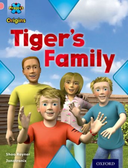 Project X Origins: Pink Book Band, Oxford Level 1+: My Family: Tiger'S Family