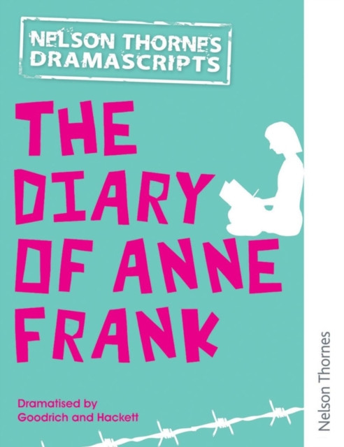 Oxford Playscripts: The Diary Of Anne Frank