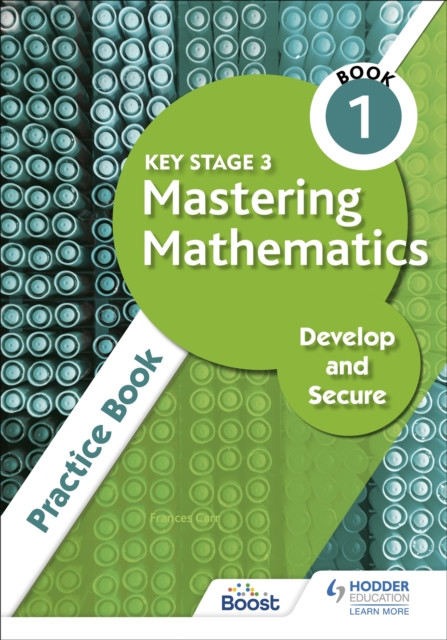Key Stage 3 Mastering Mathematics Develop And Secure Practice Book 1
