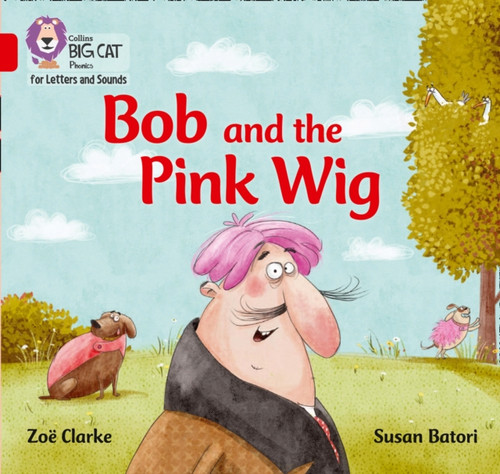 Bob And The Pink Wig: Band 02A/Red A