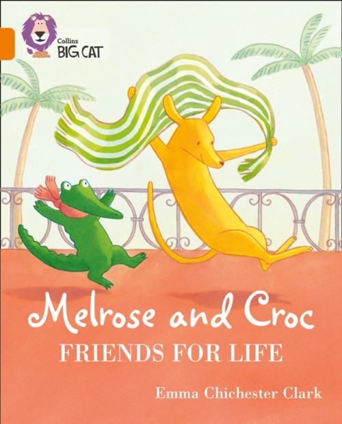 Melrose and Croc Friends For Life: Band 06/Orange