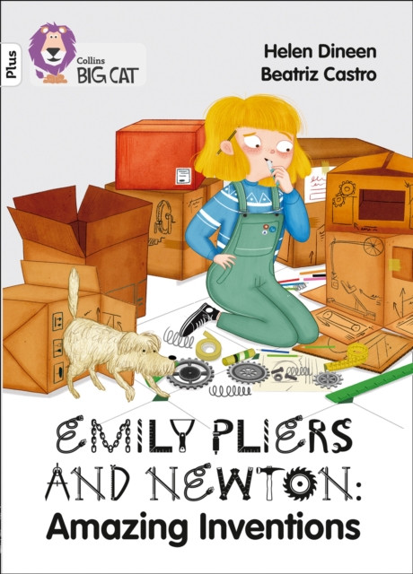 Emily Pliers And Newton: Amazing Inventions: Band 10+/White Plus