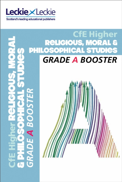 Higher Religious, Moral & Philosophical (Rmps) Grade Booster For Sqa Exam Revision: Maximise Marks And Minimise Mistakes To Achieve Your Best Possible Mark