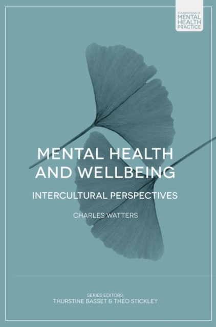 Mental Health And Wellbeing: Intercultural Perspectives