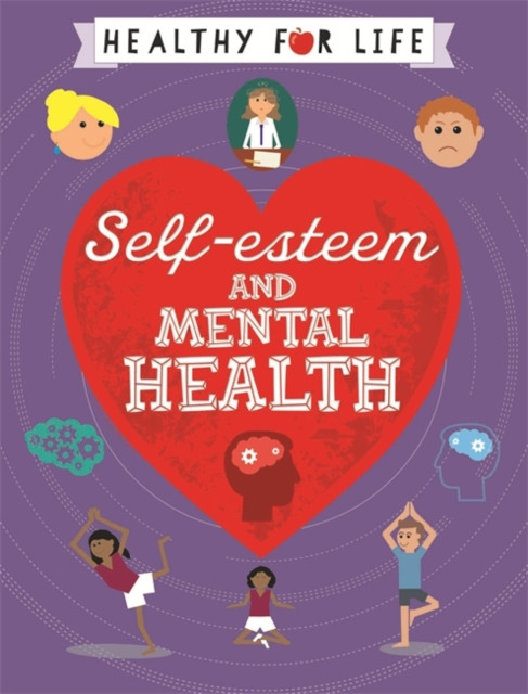 Healthy For Life: Self-Esteem And Mental Health