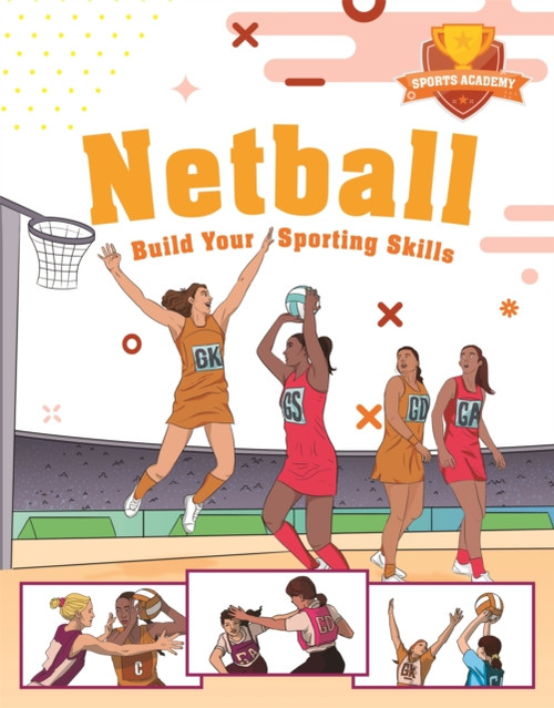 Sports Academy: Sports Academy: Netball - 9781445178462
