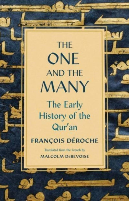 The One And The Many: The Early History Of The Qur'An