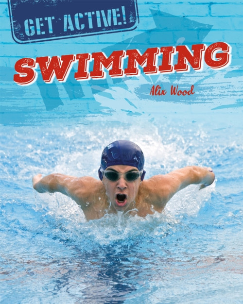 Get Active!: Swimming - 9781526311726