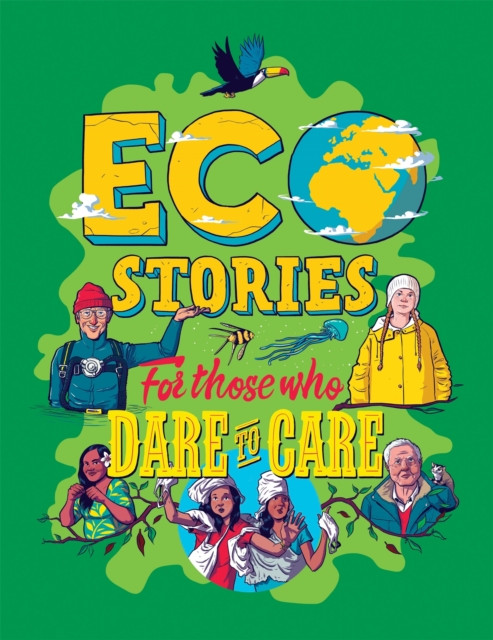 Eco Stories For Those Who Dare To Care