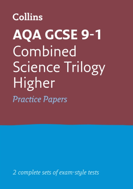 AQA GCSE 9-1 Combined Science Higher Practice Papers: Ideal for the 2026 and 2027 Exams