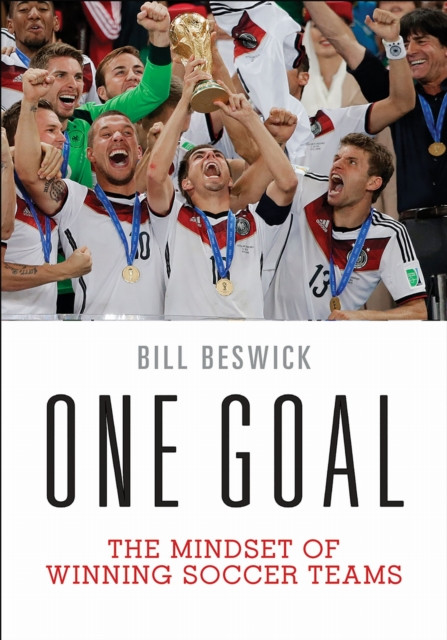 One Goal: The Mindset of Winning Soccer Teams