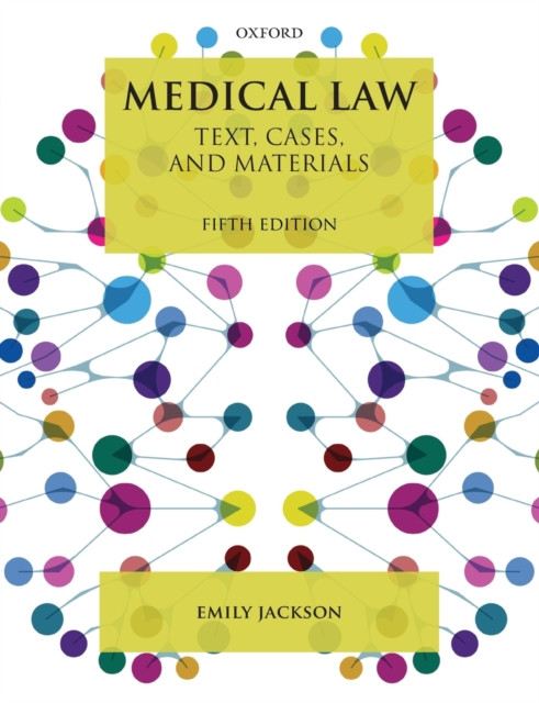 Medical Law: Text, Cases, And Materials - 9780198825845